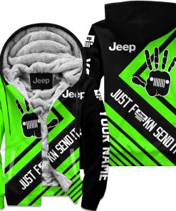 The Wave Jeep - Just Fkcn Send It - Custom Name Fleece Zip Hoodie - Green V1