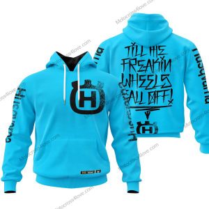 TILL THE FUCKIN/FREAKIN WHEEL FALL OFF | HUSQVARNA RACING SKY BLUE | CUSTOM NAME | KID/YOUTH/ADULT