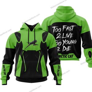 TOO FAST TO LIVE TOO YOUNG TO DIE - ARCTIC CAT - GREEN 1