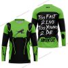 TOO FAST TO LIVE TOO YOUNG TO DIE - ARCTIC CAT - GREEN 1 - JERSEY
