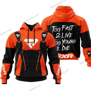 TOO FAST TO LIVE TOO YOUNG TO DIE - FXR RACING - ORANGE