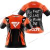 TOO FAST TO LIVE TOO YOUNG TO DIE - FXR RACING - ORANGE - T-SHIRT