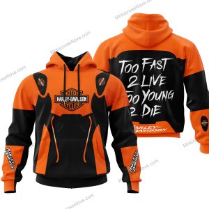 TOO FAST TO LIVE TOO YOUNG TO DIE - HARLEY DAVIDSON - ORANGE