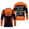 TOO FAST TO LIVE TOO YOUNG TO DIE - HARLEY DAVIDSON - ORANGE - JERSEY