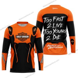 TOO FAST TO LIVE TOO YOUNG TO DIE - HARLEY DAVIDSON - ORANGE - JERSEY