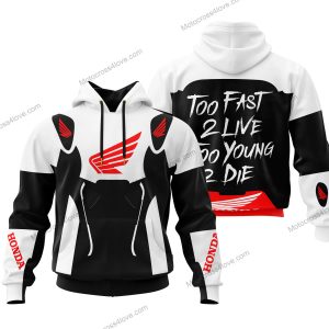 TOO FAST TO LIVE TOO YOUNG TO DIE - HONDA - WHITE