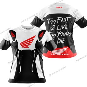 TOO FAST TO LIVE TOO YOUNG TO DIE - HONDA - WHITE - T-SHIRT