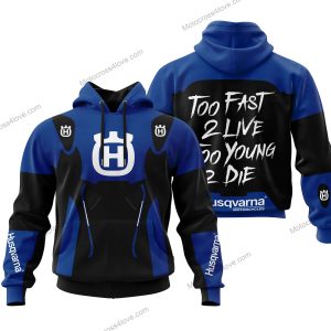 TOO FAST TO LIVE TOO YOUNG TO DIE - HUSQVARNA - BLUE