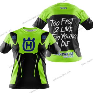 TOO FAST TO LIVE TOO YOUNG TO DIE - HUSQVARNA - GREEN 1 - T-SHIRT