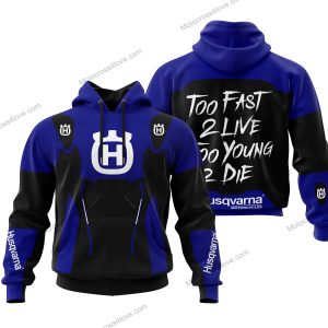 TOO FAST TO LIVE TOO YOUNG TO DIE - HUSQVARNA - NAVY