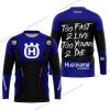 TOO FAST TO LIVE TOO YOUNG TO DIE - HUSQVARNA - NAVY - JERSEY