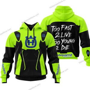 TOO FAST TO LIVE TOO YOUNG TO DIE - HUSQVARNA - NEON