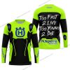 TOO FAST TO LIVE TOO YOUNG TO DIE - HUSQVARNA - NEON - JERSEY