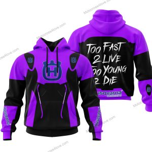 TOO FAST TO LIVE TOO YOUNG TO DIE - HUSQVARNA - PURPLE