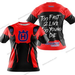 TOO FAST TO LIVE TOO YOUNG TO DIE - HUSQVARNA - RED - T-SHIRT