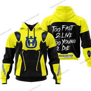 TOO FAST TO LIVE TOO YOUNG TO DIE - HUSQVARNA - YELLOW