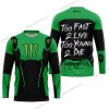 TOO FAST TO LIVE TOO YOUNG TO DIE - MONSTERS - GREEN - JERSEY