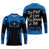 TOO FAST TO LIVE TOO YOUNG TO DIE - POLARIS - BLUE - JERSEY