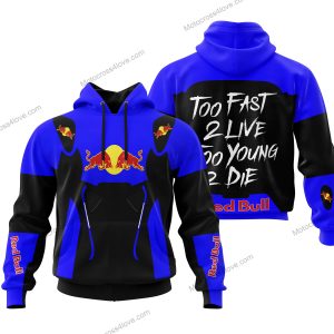 TOO FAST TO LIVE TOO YOUNG TO DIE - REDBULL - BLUE