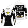 TOO FAST TO LIVE TOO YOUNG TO DIE - ROCKSTAR - WHITE - JERSEY