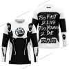 TOO FAST TO LIVE TOO YOUNG TO DIE - SEA DOO - WHITE - JERSEY
