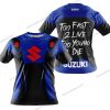 TOO FAST TO LIVE TOO YOUNG TO DIE - SUZUKI - BLUE - T-SHIRT