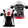 TOO FAST TO LIVE TOO YOUNG TO DIE - SUZUKI - WHITE - T-SHIRT