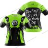 TOO FAST TO LIVE TOO YOUNG TO DIE - CAN AM - GREEN 1 - T-SHIRT