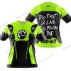 TOO FAST TO LIVE TOO YOUNG TO DIE - CAN AM - NEON - T-SHIRT