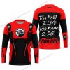 TOO FAST TO LIVE TOO YOUNG TO DIE - CAN AM - RED - JERSEY