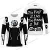 TOO FAST TO LIVE TOO YOUNG TO DIE - CAN AM - WHITE - JERSEY