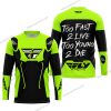 TOO FAST TO LIVE TOO YOUNG TO DIE - FLY RACING - NEON - JERSEY