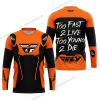 TOO FAST TO LIVE TOO YOUNG TO DIE - FLY RACING - ORANGE - JERSEY
