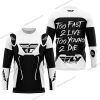 TOO FAST TO LIVE TOO YOUNG TO DIE - FLY RACING - WHITE - JERSEY