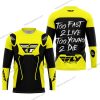 TOO FAST TO LIVE TOO YOUNG TO DIE - FLY RACING - YELLOW - JERSEY