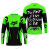 TOO FAST TO LIVE TOO YOUNG TO DIE - FOX RACING - GREEN - JERSEY