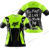 TOO FAST TO LIVE TOO YOUNG TO DIE - FOX RACING - NEON - T-SHIRT
