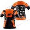 TOO FAST TO LIVE TOO YOUNG TO DIE - FOX RACING - ORANGE - T-SHIRT