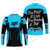 TOO FAST TO LIVE TOO YOUNG TO DIE - FOX RACING - SKY BLUE - JERSEY