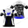 TOO FAST TO LIVE TOO YOUNG TO DIE – FOX RACING – WHITE BLUE - T-SHIRT