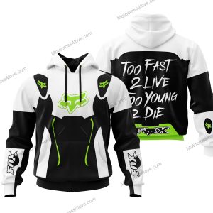 TOO FAST TO LIVE TOO YOUNG TO DIE – FOX RACING – WHITE GREEN 1