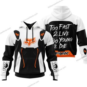 TOO FAST TO LIVE TOO YOUNG TO DIE – FOX RACING – WHITE ORANGE