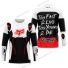 TOO FAST TO LIVE TOO YOUNG TO DIE – FOX RACING – WHITE RED - JERSEY