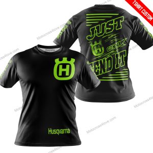 PREMIUM JUST FCKN GONNA SEND IT - CUSTOM NAME - HUSQVARNA - GREEN 1 BLACK - T-SHIRT