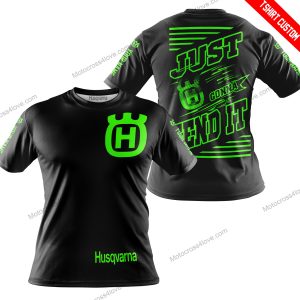 PREMIUM JUST FCKN GONNA SEND IT - CUSTOM NAME - HUSQVARNA - GREEN BLACK - T-SHIRT