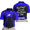 TOO FAST TO LIVE TOO YOUNG TO DIE - ALPINESTARS - BLUE - POLO SHIRT
