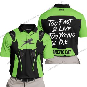 TOO FAST TO LIVE TOO YOUNG TO DIE - ARCTIC CAT - GREEN - POLO SHIRT