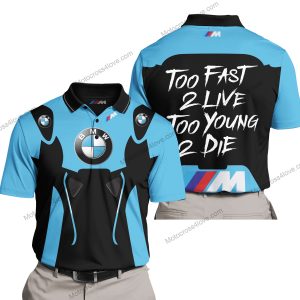 TOO FAST TO LIVE TOO YOUNG TO DIE - BMW - SKY BLUE - POLO SHIRT