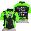TOO FAST TO LIVE TOO YOUNG TO DIE - CAN AM - GREEN - POLO SHIRT