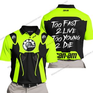 TOO FAST TO LIVE TOO YOUNG TO DIE - CAN AM - NEON - POLO SHIRT